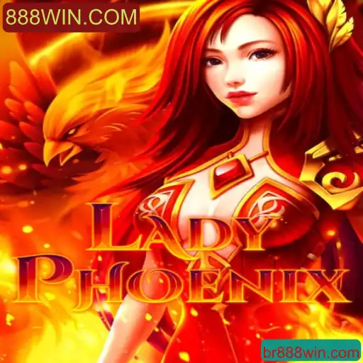 Descubra os Segredos do Jogo LadyPhoenix e a Plataforma 888WIN.COM